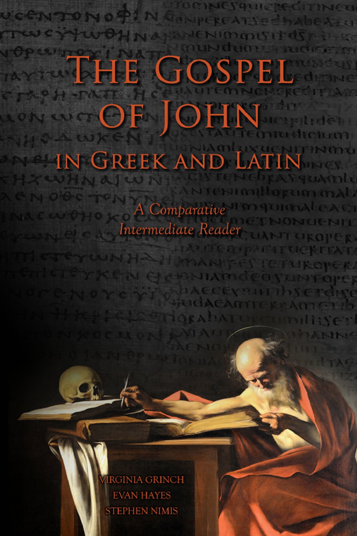 The Gospel of John in Greek and Latin: A Comparative Intermediate Reader