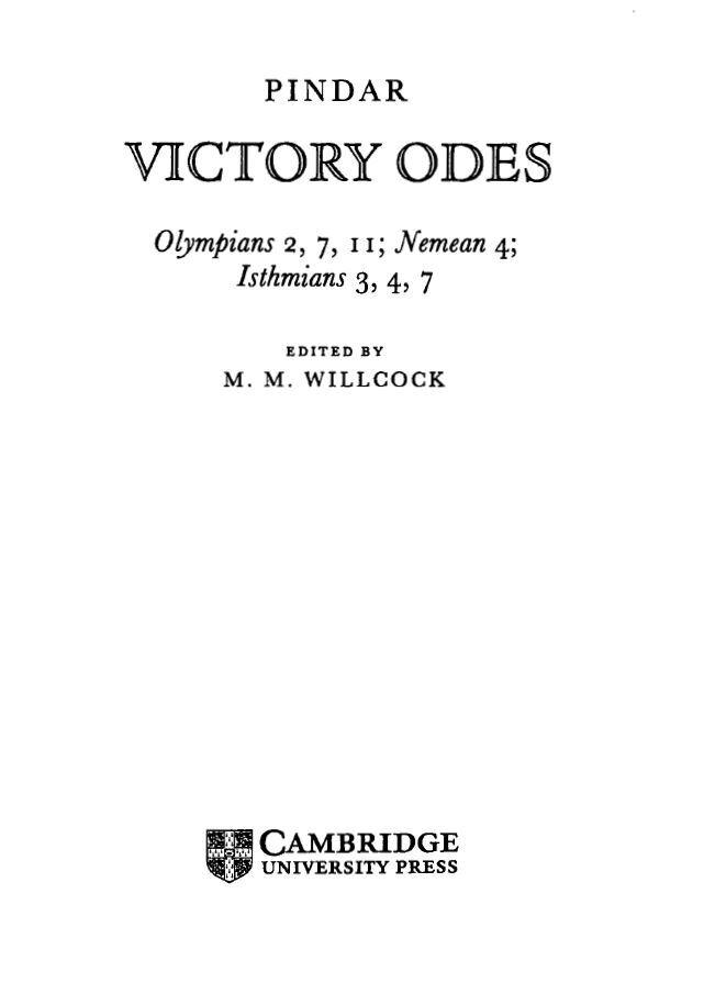 Victory Odes Olympians 2, 7; 11 Nemean 4; Isthmians 3, 4 and 7