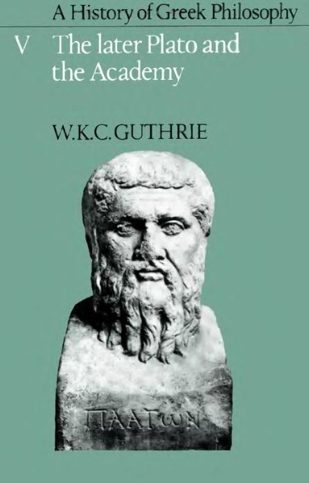 A History of Greek Philosophy. V The later Plato and the Academy