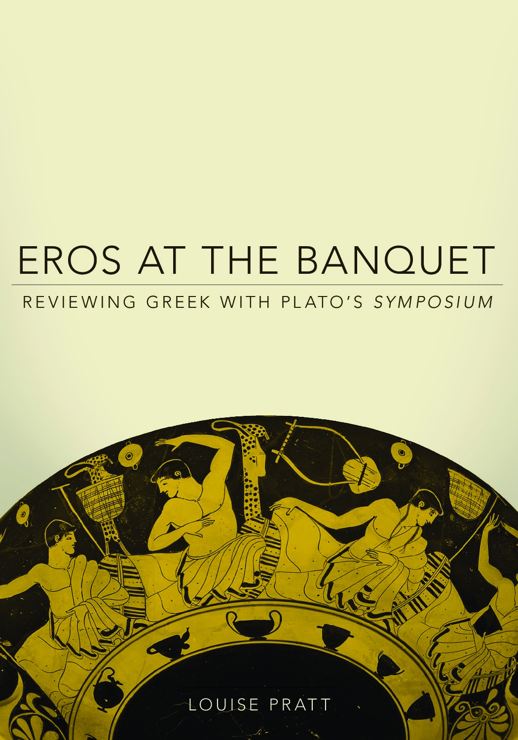 Eros at the banquet. Reviewing Greek with Plato’s Symposium